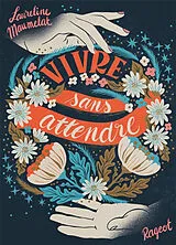 Broschiert Vivre sans attendre von Laureline Maumelat