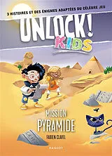 Broschiert Unlock ! Kids. Mission pyramide von Fabien Clavel