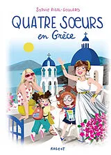 Broschiert Quatre soeurs en Grèce von Sophie Rigal-Goulard