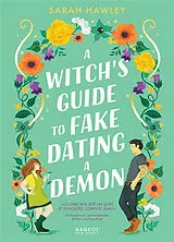 Broschiert A witch's guide to fake dating a demon von Sarah Hawley