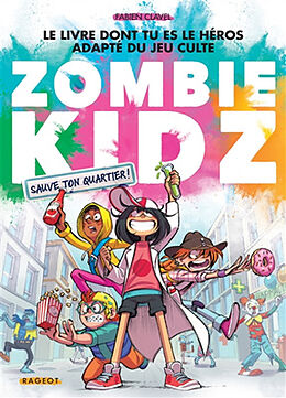 Broché Zombie kidz. Sauve ton quartier ! de Fabien Clavel