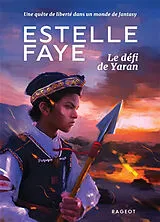 Broschiert Le défi de Yaran von Estelle Faye