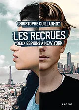 Broschiert Les recrues : deux espions à New York von Christophe Guillaumot