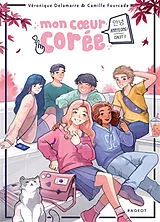 Broschiert Mon coeur Corée. Vol. 1. Annyeong ! : salut ! von Véronique Delamarre Bellégo