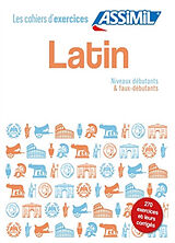 Broché Latin : niveaux débutants & faux-débutants : 270 exercices et leurs corrigés de Tristan Macé