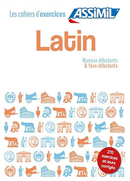 Broché Latin : niveaux débutants & faux-débutants : 270 exercices et leurs corrigés de Tristan Macé