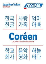 Broschiert Coréen : débutants : l'alphabet et vos premiers mots von Inseon Kim Juquel