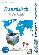 Fester Einband ASSiMiL Französisch in der Praxis - Audio-Sprachkurs - Niveau B2-C1 von A.; Cherel, J.-L.; Stettler, A. Buler