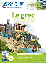 Broschiert Le grec : débutants & faux-débutants, niveau B2 : 1 livre + 1 téléchargement audio von Jean-Pierre Guglielmi