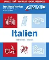 Broschiert Italien : niveaux faux-débutants & intermédiaire : 350 exercices + corrigés von Federico Benedetti