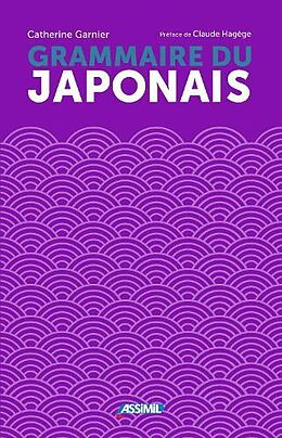 Livre Relié La grammaire du japonais de Catherine Garnier