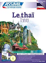  Le thaï : débutants B2 : super pack von Claude Sirikul Lithicharoenporn; Berrouet