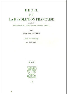 Broché Hegel et la Révolution française. Personne et propriété selon Hegel. Bibliographie de Ritter Joachim