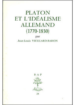 Broché Platon et l'idéalisme allemand : 1770-1830 de Vieillard Baron J.