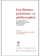 Broché Leo Strauss, judaïsme et philosophie. La situation religieuse actuelle de Cohen Levinas Dan