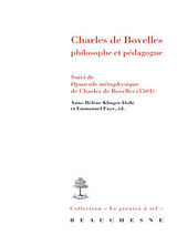 Broché Charles de Bovelles : philosophe et pédagogue. Opuscule métaphysique de Faye Emmanuel