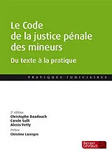 Broschiert Le code de la justice pénale des mineurs : du texte à la pratique von Christophe ; Sulli, Carole ; Vetty, Alex Daadouch