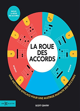 Broché La roue des accords : manuel d'apprentissage rapide des accords de guitare : une méthode efficace pour une maîtrise p... de Scott Gentry