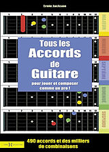 Broché Tous les accords de guitare : pour jouer et composer comme un dieu : 490 accords et des milliers de combinaisons de Ernie Jackson