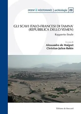 E-Book (pdf) Gli scavi italo-francesi di Tamna (Repubblica dello Yemen) von Peeters Publishers