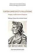 E-Book (pdf) Caton l'Ancien et l'hellenisme. Images, traditions et reception von Peeters Publishers