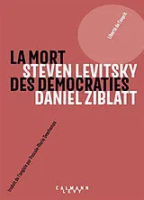 Broschiert La mort des démocraties von Steven; Ziblatt, Daniel Levitsky