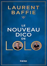 Broschiert Le nouveau dico de Lolo von Laurent Baffie
