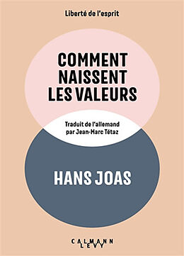 Broché Comment naissent les valeurs de Hans Joas