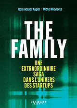 Broschiert The family : une extraordinaire saga dans l'univers des startups von Jean-Jacques; Wieviorka, Michel Augier