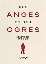 Broschiert Des anges et des ogres von Olivier Weber