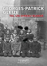 Broschiert Tel un oiseau blessé von Georges-Patrick Gleize