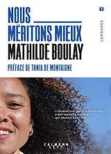 Broschiert Nous méritons mieux von Boulay-m