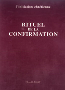 Broché Le rituel de la Confirmation : livre célébrant de COLLECTIF