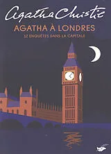Broschiert Agatha à Londres : 12 enquêtes dans la capitale von Agatha Christie