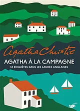 Broschiert Agatha à la campagne : 12 enquêtes dans les landes anglaises von Agatha Christie