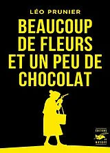 Broschiert Beaucoup de fleurs et un peu de chocolat von Léo Prunier