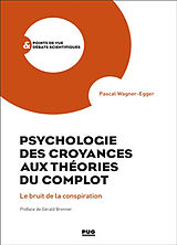 Broschiert Psychologie des croyances aux théories des complots : le bruit de la conspiration von Pascal Wagner-Egger