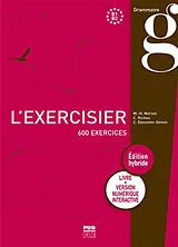 Broschiert L'exercisier : B1-B2 : 600 exercices von C.; Morsel, M.-H.; Richou, C. Descote-Genon