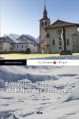 Broché Ecosystèmes montagnards du Moyen Age à nos jours de Christophe ; Collectif Guffond