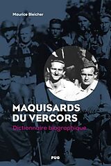 Broché Maquisards du Vercors : dictionnaire biographique de Maurice Bleicher