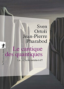 Broché Le cantique des quantiques : le monde existe-t-il ? de Sven; Pharabod, Jean-Pierre Ortoli