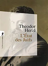 Broschiert L'Etat des Juifs. Essai sur le sionisme : de l'Etat des juifs à l'Etat d'Israël von Theodor Herzl