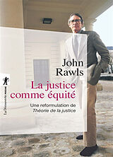 Broché La justice comme équité : une reformulation de Théorie de la justice de John Rawls