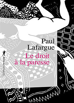 Broché Le droit à la paresse : réfutation du droit au travail de 1848 de Paul Lafargue