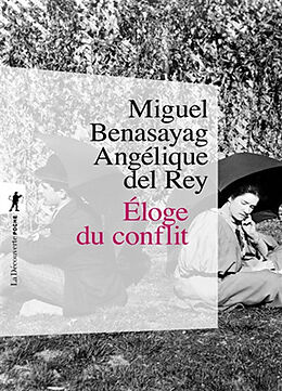 Broché Eloge du conflit de Miguel; Del Rey, Angélique Benasayag