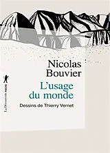 Broschiert L'usage du monde : récit : Genève, juin 1953-Khyber Pass, décembre 1954 von Nicolas Bouvier