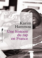 Broché Une histoire du rap en France de Karim Hammou