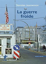 Broschiert La guerre froide von Stanislas Jeannesson