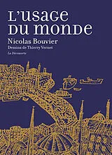 Broschiert L'usage du monde : récit : Genève, juin 1953-Khyber Pass, décembre 1954 von Nicolas Bouvier