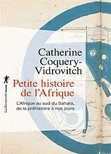 Broschiert Petite histoire de l'Afrique : l'Afrique au sud du Sahara de la préhistoire à nos jours von Catherine Coquery Vidrovitch